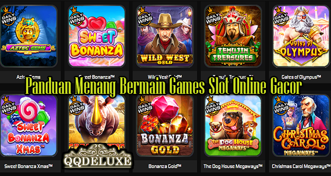 Panduan Menang Bermain Games Slot Online Gacor