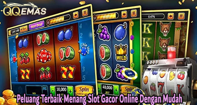 Peluang Terbaik Menang Slot Gacor Online Dengan Mudah